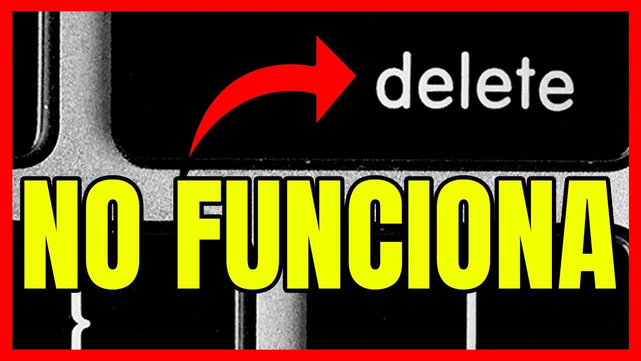 ¿Cómo funciona la tecla Delete?