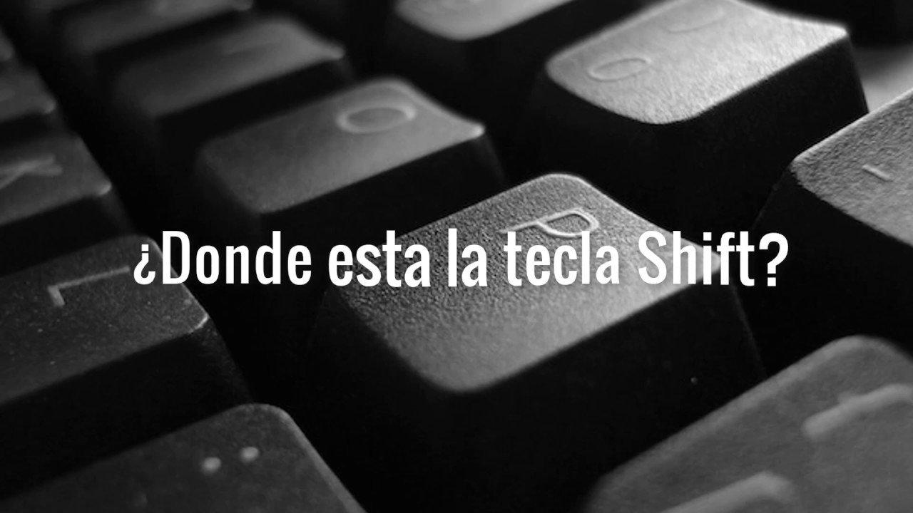 ¿Qué función cumple la tecla Shift?